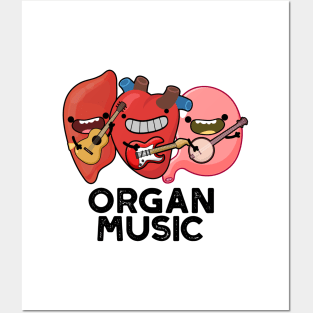 Organ Music Funny Anatomy Body Parts Pun Posters and Art